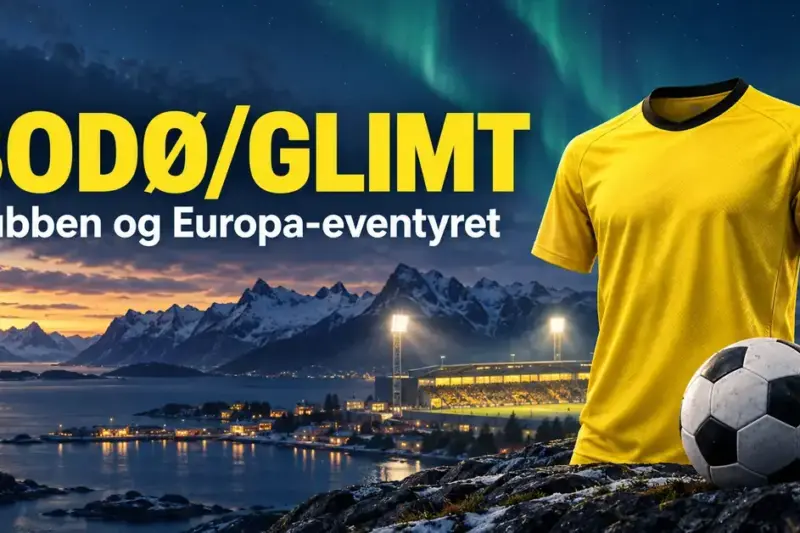 Illustrasjon av en gul fotballdrakt og en fotball foran et flombelyst stadion med nordnorske fjell og nordlys, med teksten «BODØ/GLIMT – Klubben og Europa-eventyret».