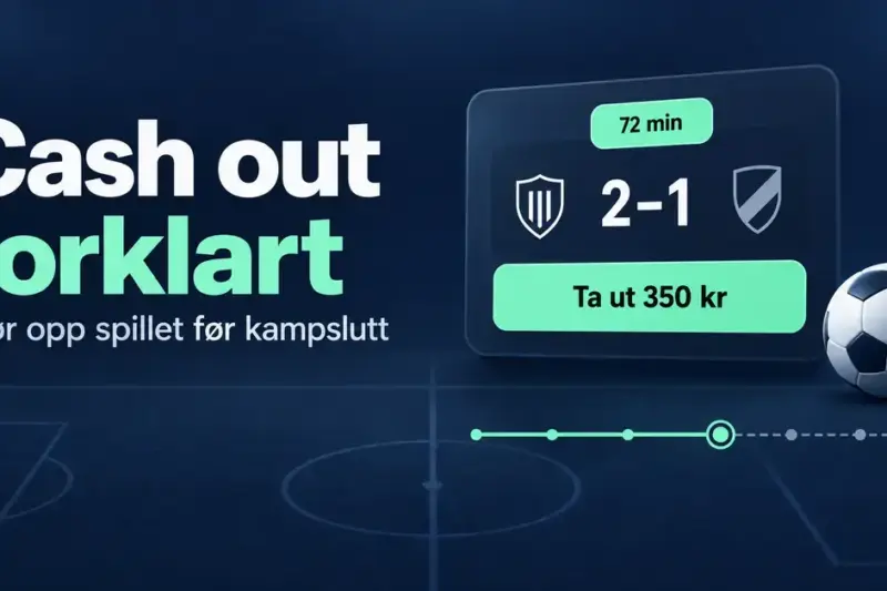 Illustrasjon av cash out med et tilbud om å ta ut 350 kroner etter 72 minutter av en fotballkamp, før kampslutt.