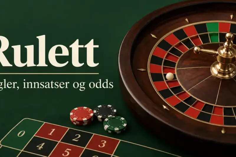 Illustrasjon av et ruletthjul med kule, spillebrikker og et utsnitt av spillebordet, med teksten «Rulett – Regler, innsatser og odds».