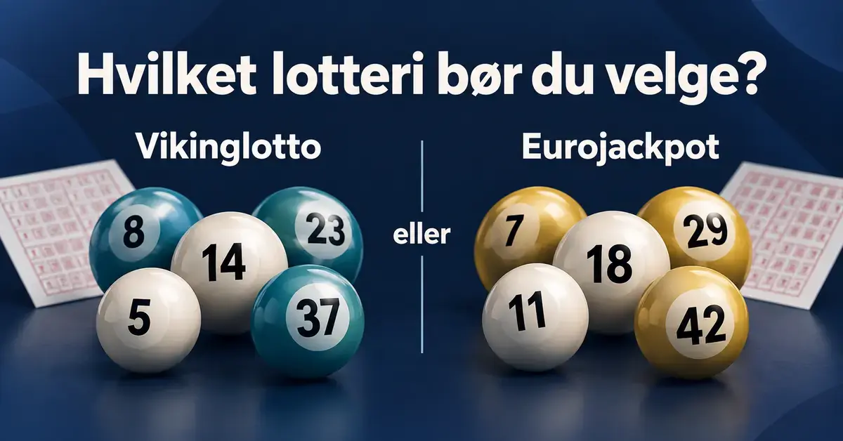 Illustrasjon av turkise og gylne lottokuler under navnene Vikinglotto og Eurojackpot, med teksten «Hvilket lotteri bør du velge?».